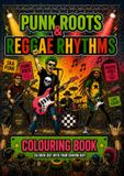 Punk Roots & Reggae Rhythms Colouring Book