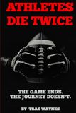 Athletes Die Twice