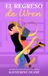 El regreso de Wren: Un romance deportivo sensual de segundas oportunidades, confianza y redención
