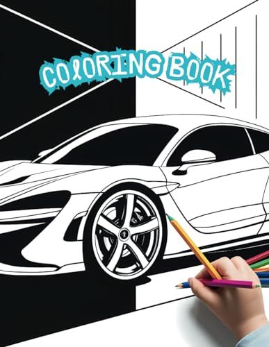 Coloring Books For Boys Cool Cars: For Boys Aged 6-12