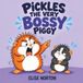 Pickles the Very Bossy Piggy: Children book