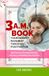 3 A.M. BOOK: Your Honest Roadmap Through Postpartum: Real Tools for Emotional Health, Recovery and Getting Your Life Back