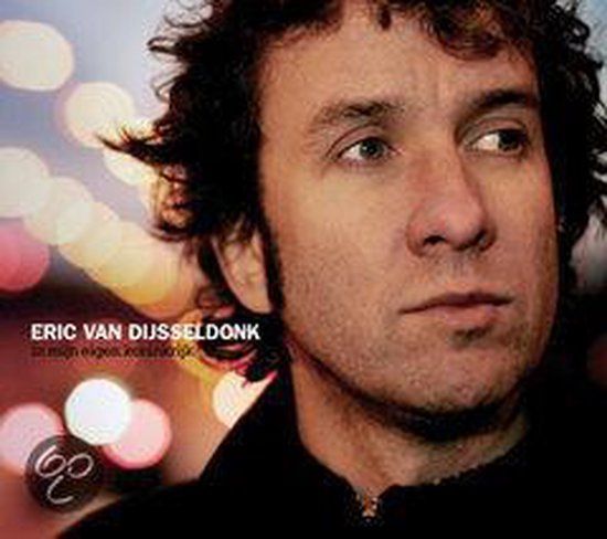 Eric Van Dijsseldonk - In Mijn Eigen Koninkrijk - CD