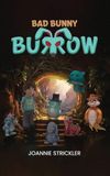 Bad Bunny Burrow