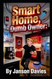 SMART Bol Smart Home, Dumb Owner