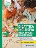 Didattica inclusiva nella scuola dell'infanzia. Dall'osservazione dei segnali predittivi al potenziamento delle abilità di base nei bambini con Bisogni Educativi Speciali. Ediz. a spirale