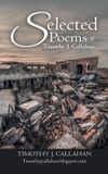 Selected Bol Selected Poems of Timothy J. Callahan