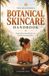The Beginner's Botanical Skincare Handbook