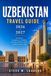 Uzbekistan Travel Guide 2026-2027