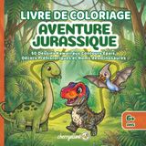 Aventures Jurassiques Coloriage Pour Enfants 6+: 50 Dessins Kawaii aux Contours Épais, Décors Préhistoriques et Noms des Dinosaures. T-Rex et Bien D'Autres.