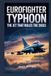 Eurofighter Typhoon: The Jet That Rules the Skies