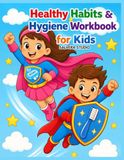 Healthy Habits & Hygiene Workbook for Kids