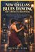 New Orleans Blues Dancing for Absolute Beginners: Learn the Rhythmic Social Blues Style-Groove, Footwork, Partner Connection, Turns, Musicality, Impro