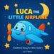 Luca the Little Airplane - Luca the Little Airplane