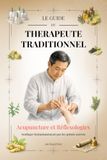 Acupuncture et Réflexologies: Soulager instantanément par les points secrets