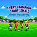 Every Champion Starts Small: Where Soccer Also Teaches Great Values. An Ideal Coloring Book for Children Ages 4-8.