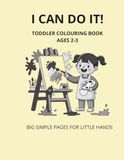 I CAN DO IT!: TODDLER COLORING BOOK