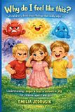 Why Independently Published Why do I feel like this? - A children's book about feelings that really helps
