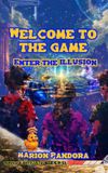Welcome Libri GmbH Welcome to the game: Enter the Illusion