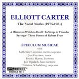 Sonic Rendezvous Elliott Carter The Vocal Works