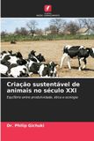 Criação OmniScriptum SRL Criação sustentável de animais no século XXI Paperback
