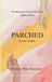 Parched Libri GmbH Parched Love Sutra Romance, Hope & Disconnection in Relationships