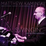Swingin' Matthew Kaminski - Swingin' on the new hammond