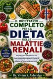 IL Libri GmbH Il Ricettario Completo Per La Dieta Delle Malattie Renali