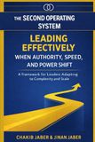 The Second Operating System: Leading Effectively When Authority, Speed, and Power Shift