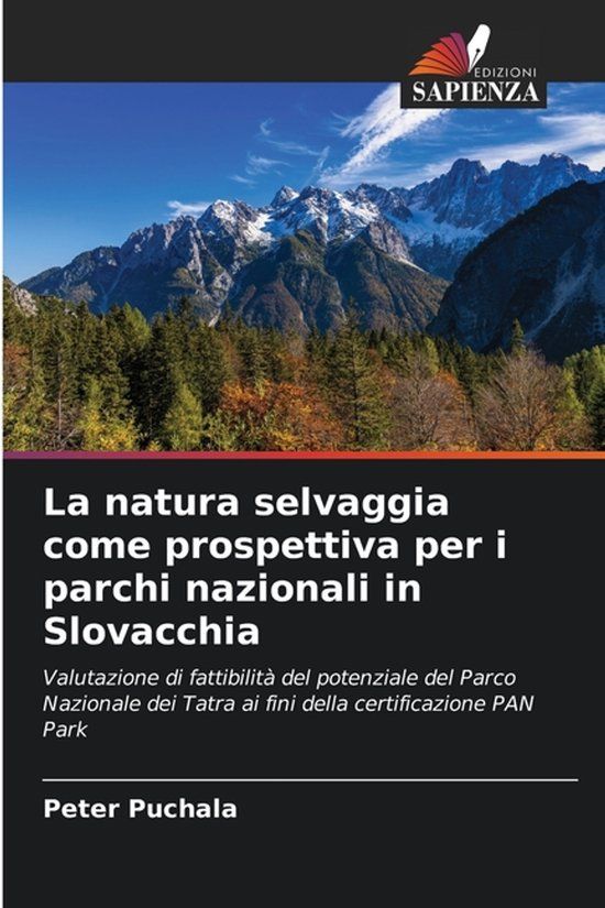 La Edizioni Sapienza La natura selvaggia come prospettiva per i parchi nazionali in Slovacchia