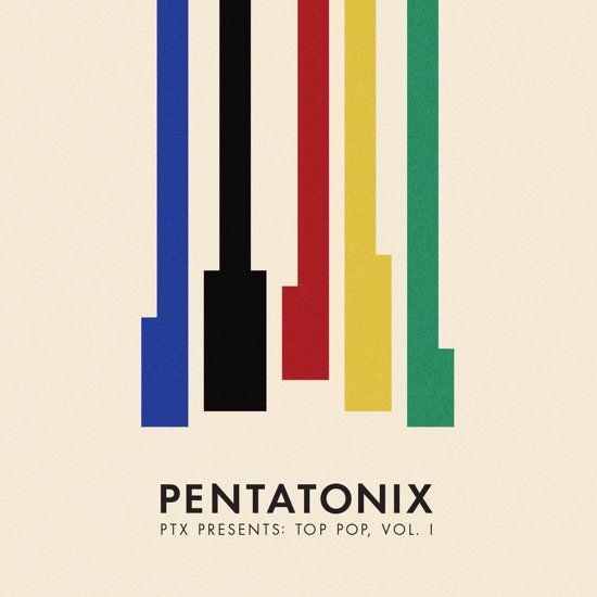 Pentatonix - Ptx Presents: Top Pop, Vol. I