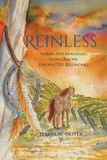 Reinless: Horses. Red Mountain. Hard Lessons. Unexpected Belonging