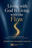 Living Kingdom Truth Press Living With God is Living With the Flow Paperback