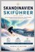 Scandinavia Smart Skiers Travel Guides Scandinavia Skiführer 2026/2027