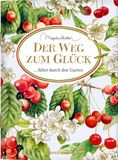 Der Coppenrath Der Weg zum Glück führt durch den Garten