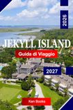 Jekyll Island 2026 - 2027 Travel Guide
