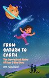 From Caturn From Caturn To Earth: The Furr-ctional Story Of How I Was Born