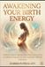 AWAKENING YOUR BIRTH ENERGY