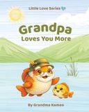 Grandpa Loves You More