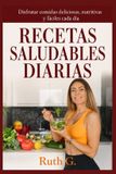 RECETAS Independently Published RECETAS SALUDABLES DIARIAS Paperback