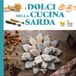 Imago I dolci della cucina sarda. Le ricette tradizionali