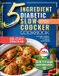 The Libri GmbH The 5 Ingredient Diabetic Slow Cooker Cookbook