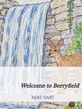 Welcome Berryfield Welcome to Berryfield: A Creative Adventure in Coloring, Drawing, and Storytelling