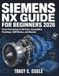 Siemens NX Guide for Beginners 2026