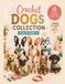 Crochet Dogs Collection: 12 Adorable Crochet Dogs Step by Step for Beginners – Cute Puppy Patterns with Bonus Accessories to Create an Irresistible Handmade Collection