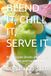 BLEND IT, CHILL IT, SERVE IT: 150+ Frozen Drinks & Slushies for Parties and Happy Hour