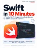 Swift Libri GmbH Swift in 10 Minutes: A Practical Swift Programming Crash Course for iOS Developers & Interviews