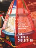 Paul Mitchell Collection: Pinballs, Pushers and Arcade Machines