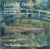 Faure: Violin Sonata, Dolly Suite, Piano Quintet no 2 / The Nash Ensemble
