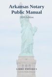 Arkansas Notary Public Manual: 2026 Edition